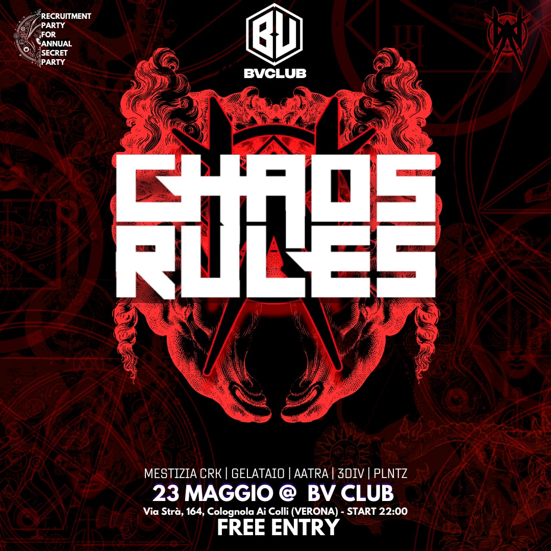 Chaos Rules · 23 May, BV Club